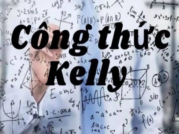 Tìm hiểu về khái niệm công thức Kelly trong cược bóng đá  