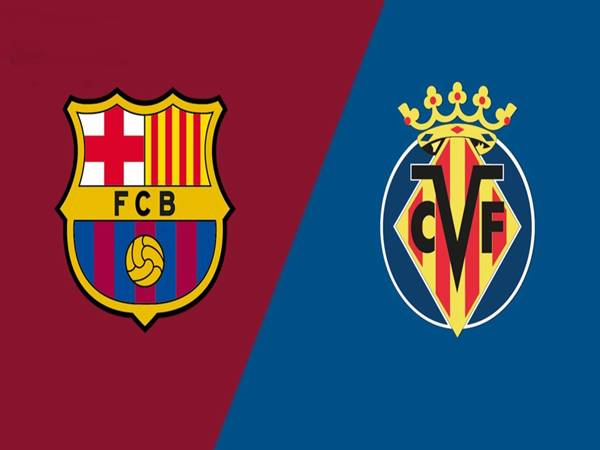 Lịch sử đối đầu Barcelona vs Villarreal