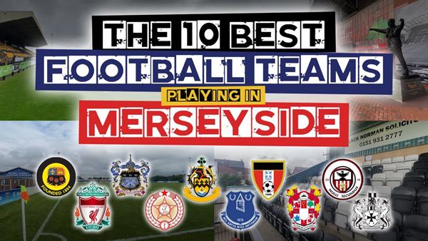 Các CLB tại Liverpool và vùng Merseyside
