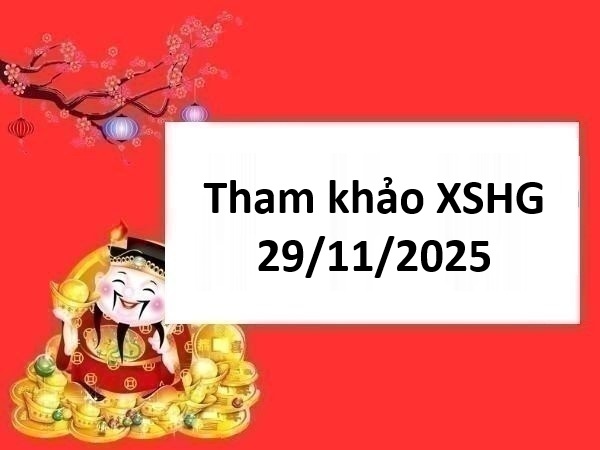 Tham khảo xổ số Hậu Giang 29/11/2025 thứ 7 chính xác 100