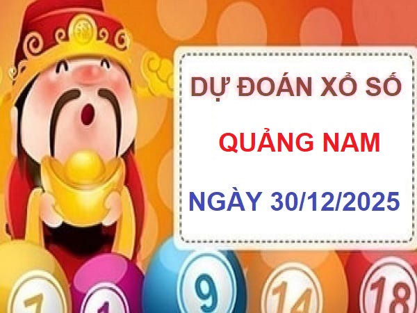 🔮 Tham khảo dự đoán XSQN 30/12/2025
