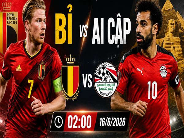 Nhận định, dự đoán trận Bỉ vs Ai Cập 2h00 ngày 16/6 hôm nay