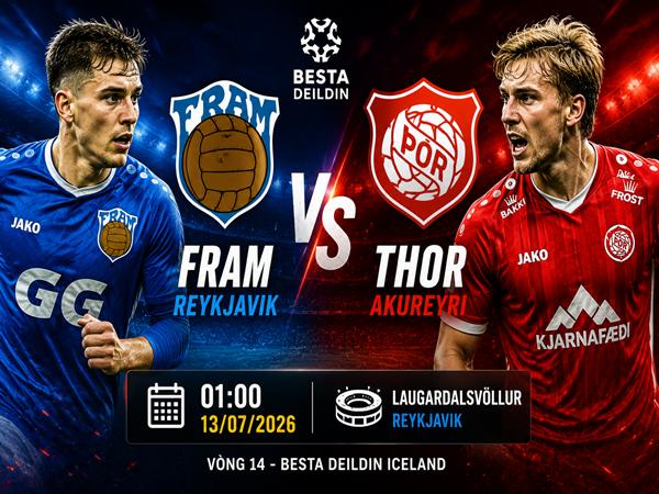 Dự đoán trận đấu, nhận định Fram Reykjavik vs Thor Akureyri 13/7